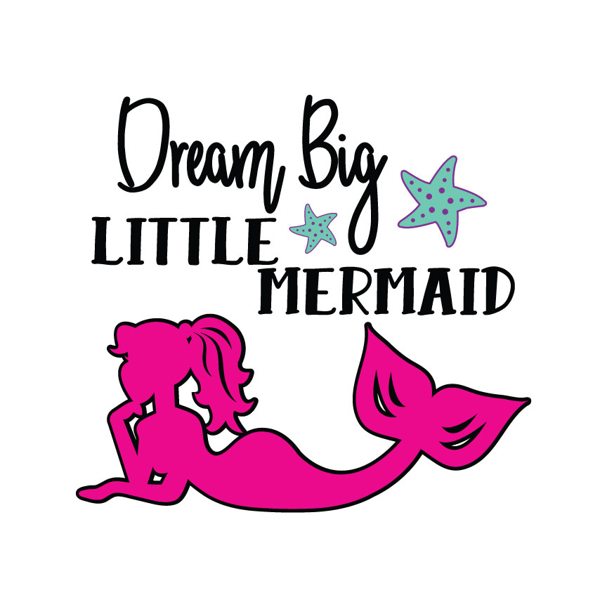 Free Free 334 Dream Big Little Mermaid Svg SVG PNG EPS DXF File