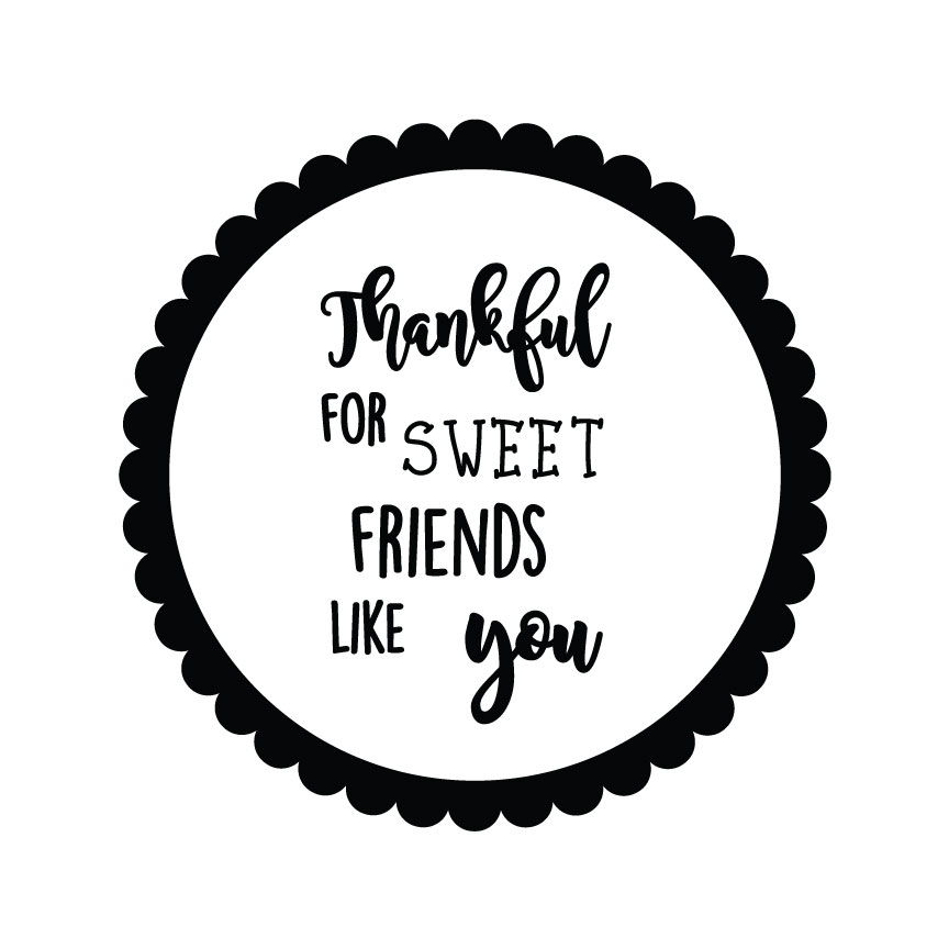 Thankful For Sweet Friends Like You Crafty Canada Studio